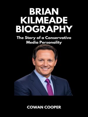 cover image of BRIAN KILMEADE BIOGRAPHY